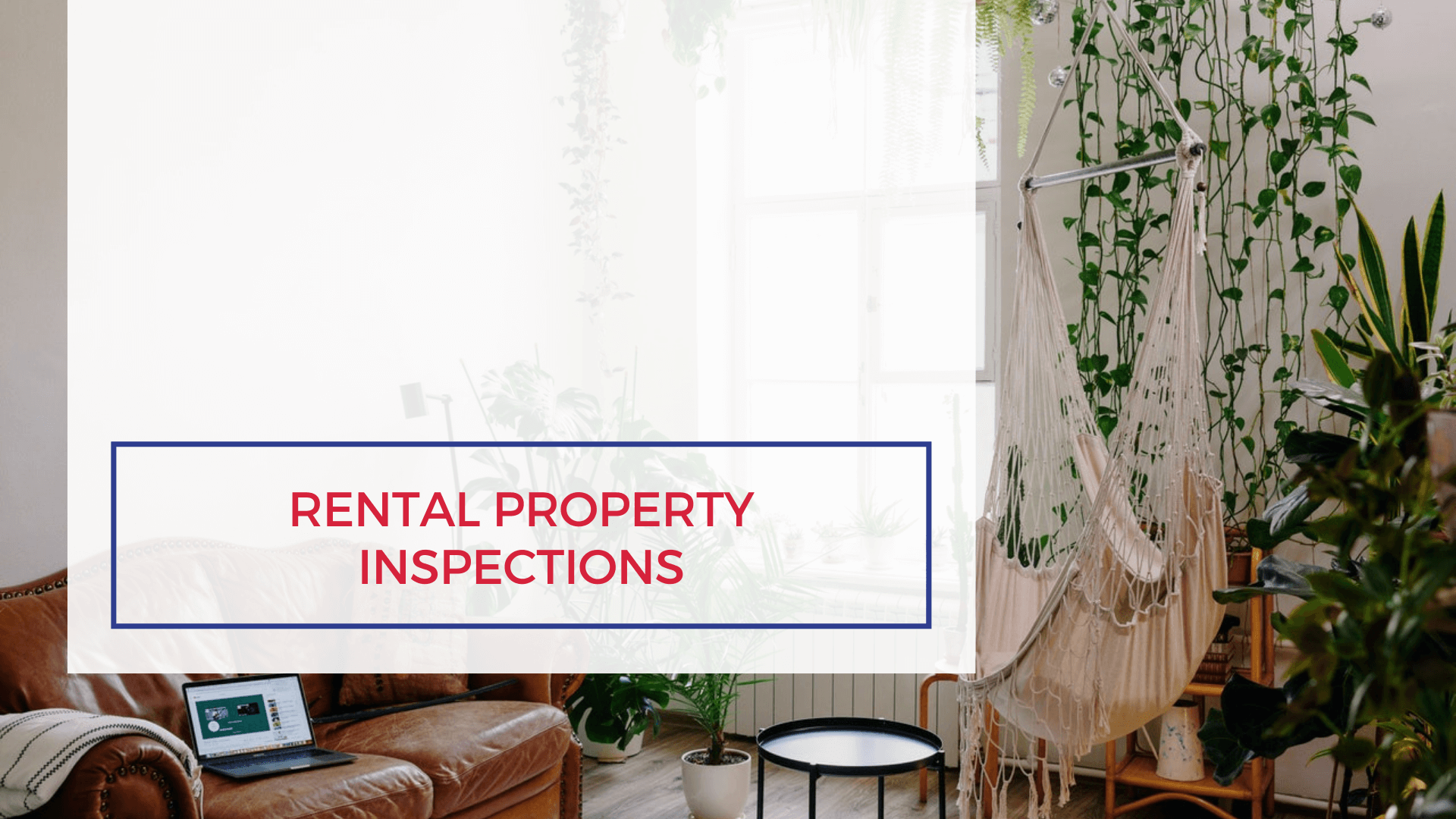 Rental Property Inspections: 5 Things to Always Look For | Orlando Property Management